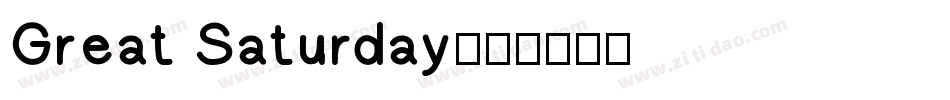 Great Saturday字体转换